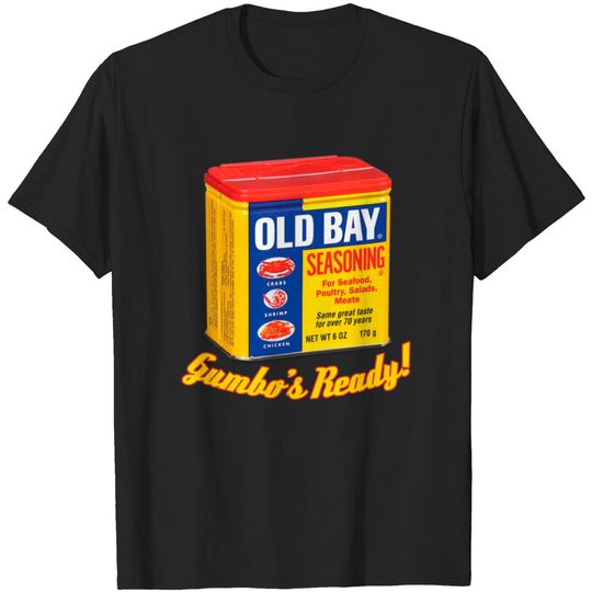 Discover Gumbo's Ready - Old Bay - T-Shirt