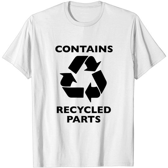 Discover Contains Recycled Parts - Contains Recycled Parts - T-Shirt