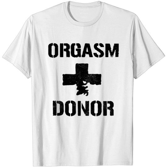 Discover Orgasm Donor T-shirt
