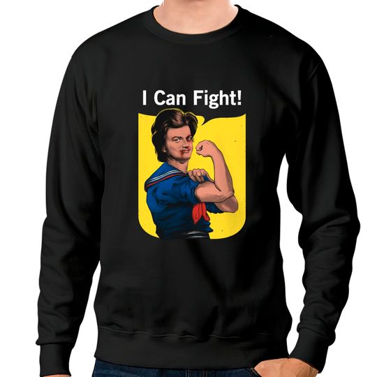 Discover I Can Fight! - Steve Harrington - Sweatshirts