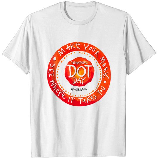 Discover Dot day - International Dot Day - T-Shirt