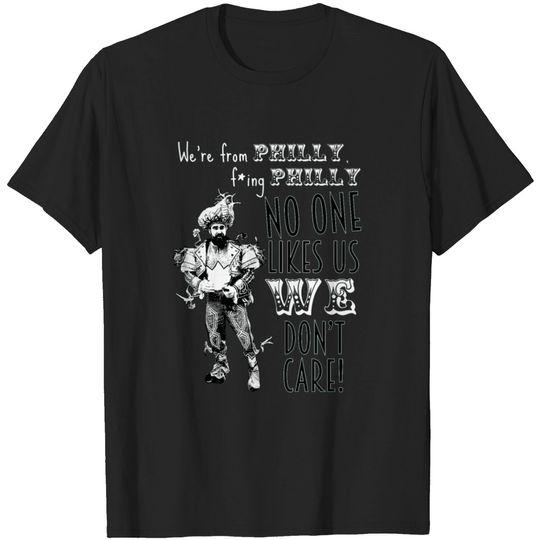 Discover Jason Kelce We re From Philly No One Likes Us We T-shirt