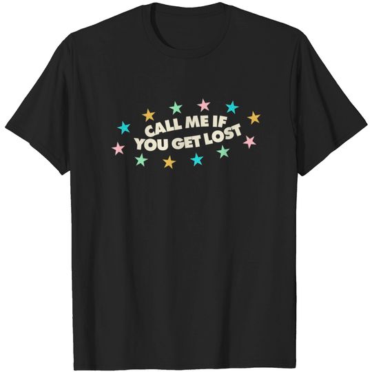 Discover call me if you get lost T-shirt