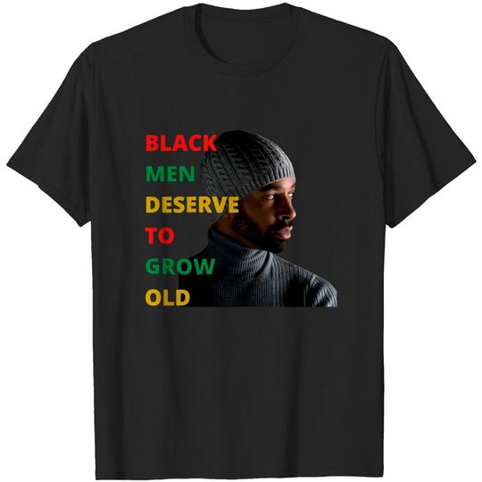 Discover Black Men Deserve To Grow Old