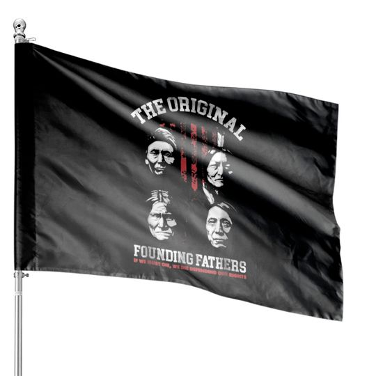 Discover The Original Founding Fathers Native American T S House Flags