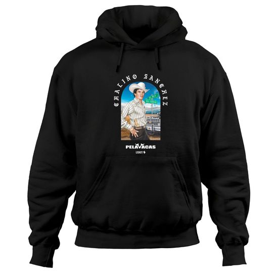 Discover Chalino Sanchez Pelavacas Hoodies