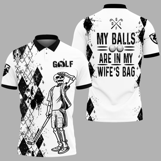 Discover My Balls are in My Wife Bag 3D Printed Golf Polo Shirt