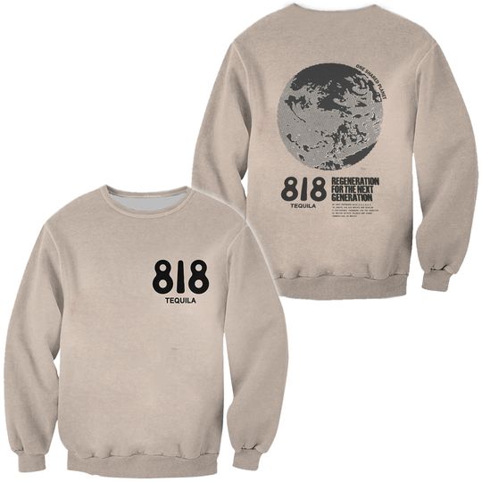 Discover 818 Tequila Sweatshirt Double Sided