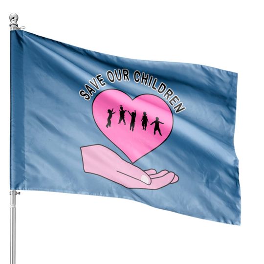 Discover save our children House Flags