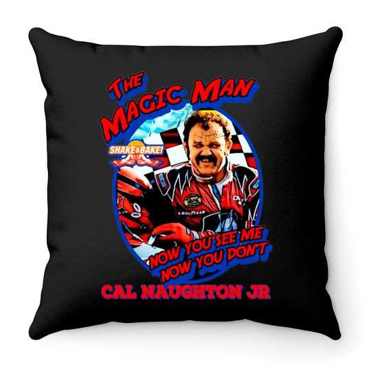 Discover Magic MAn - Talladega Nights - Throw Pillows