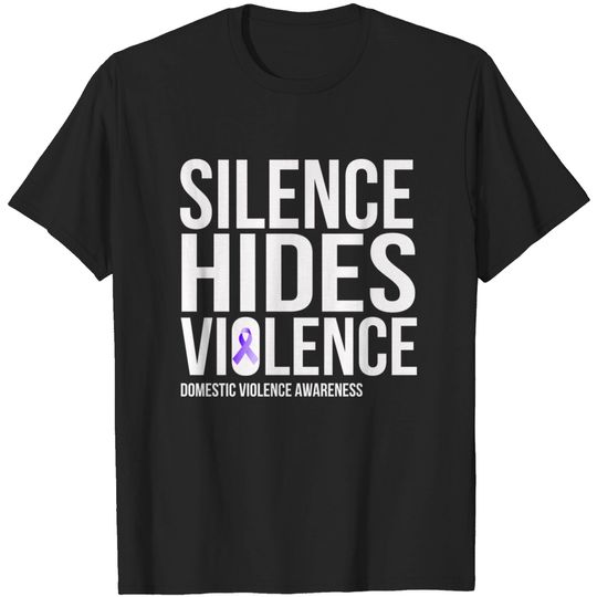Discover Silence Hides Violence Domestic Awareness T-Shirt