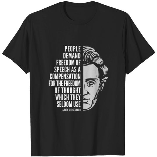Discover Søren Kierkegaard Inspirational Quote: Compensation for the Freedom of Thought - Kierkegaard - T-Shirt