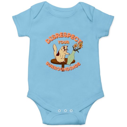 Discover Disrespect Your Surroundings Onesies