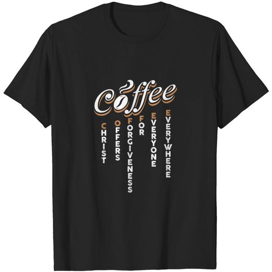 Discover Christ Offers Forgiveness For Everyone Everywhere T-shirt