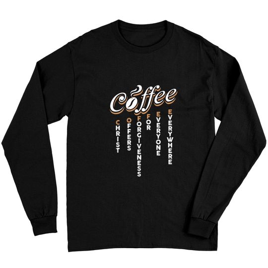 Discover Christ Offers Forgiveness For Everyone Everywhere Long Sleeves