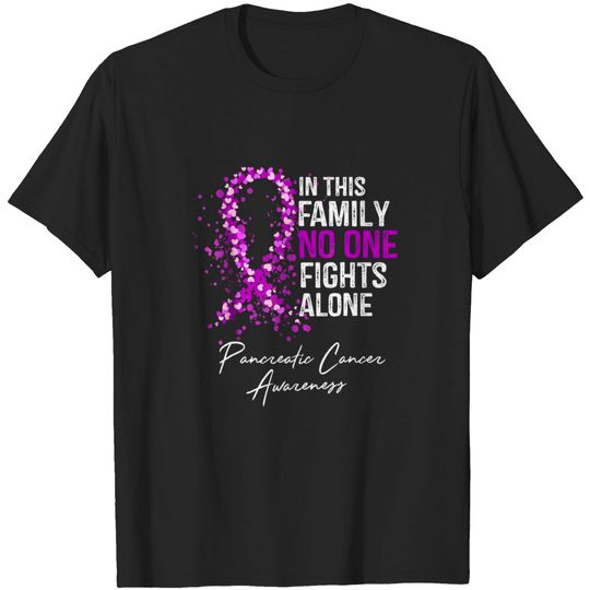 Discover In This Family No One Fights Alone Shirt Pancreatic Cancer - In This Family No One Fights Alone - T-Shirt