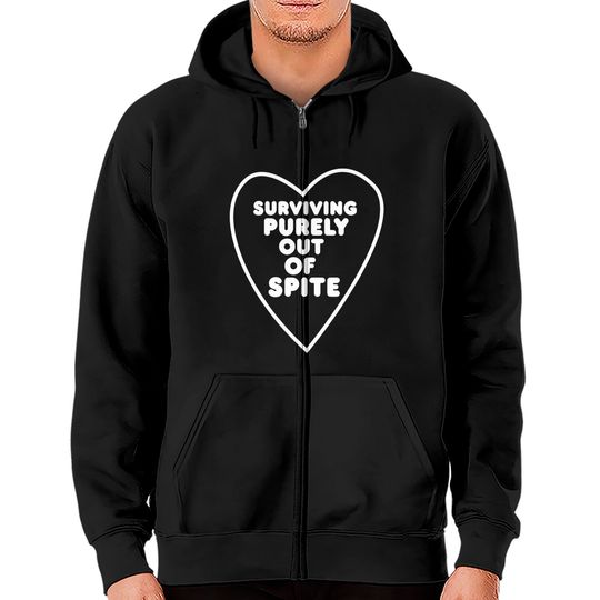 Discover Surviving Purely Out Of Spite Shirt Zip Hoodies