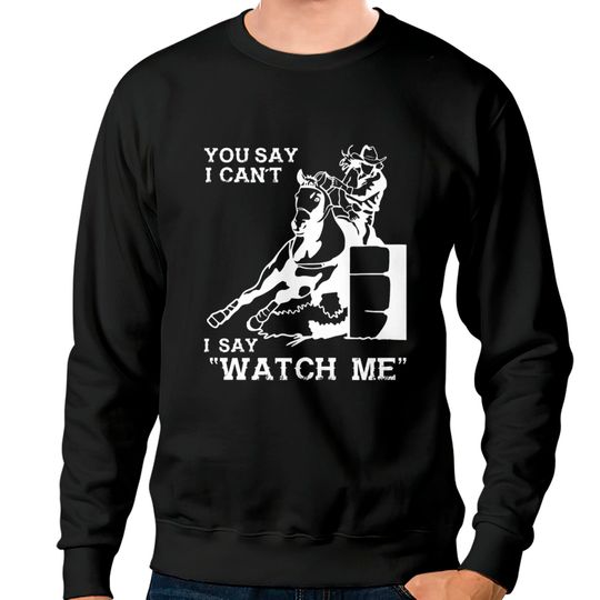 Discover Barrel racer - You say I can't I say "Watch me"