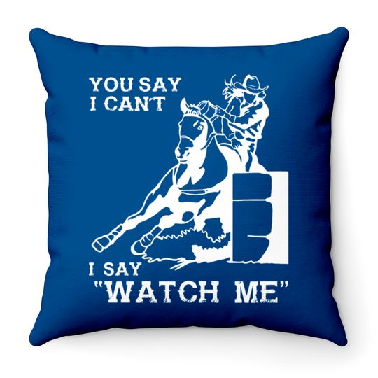 Discover Barrel racer - You say I can't I say "Watch me"