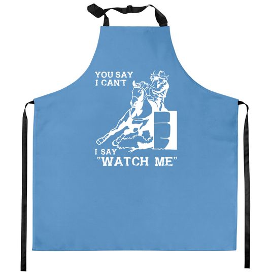 Discover Barrel racer - You say I can't I say "Watch me"