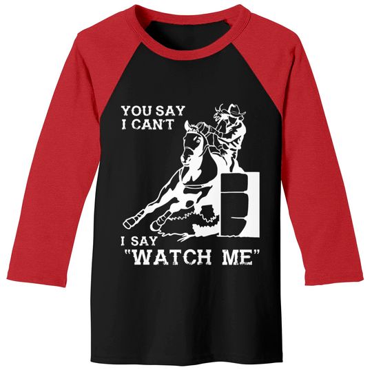 Discover Barrel racer - You say I can't I say "Watch me"