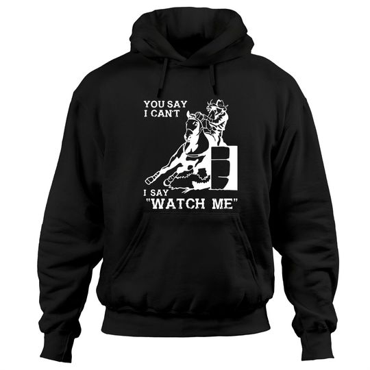 Discover Barrel racer - You say I can't I say "Watch me"