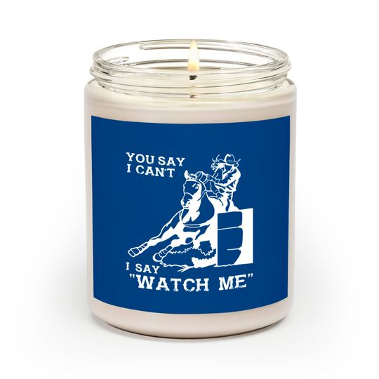 Discover Barrel racer - You say I can't I say "Watch me"