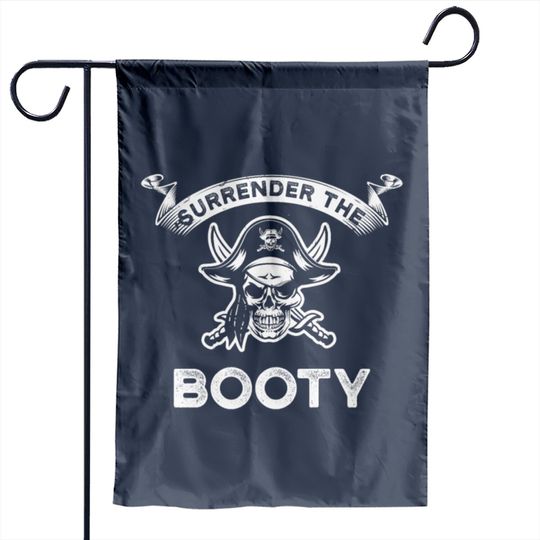 Discover Pirate - Surrender The Booty Garden Flags
