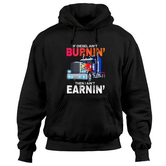 Discover Funny Trucker Diesel Big Rig Semi Trailer Truck Dr Hoodies