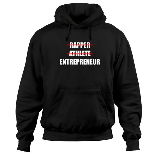 Discover Rapper Athlete Entrepreneur Hoodies