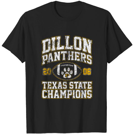 Discover Dillon Panthers Texas State Champions - Friday Night Lights - T-Shirt