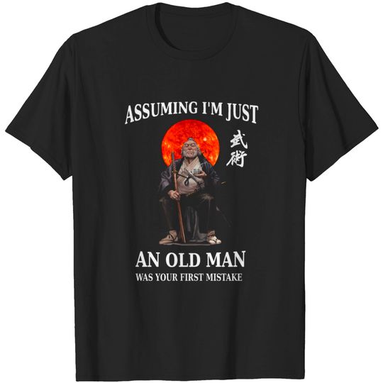 Discover Beware of an Old Man in a Profession Where Men T-Shirt - Unique Gift