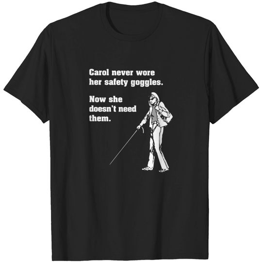 Discover Carol Safety Goggles Gift T-Shirt