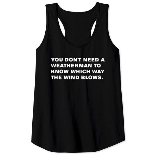 Discover Bob Dylan Quote - Bob Dylan - Tank Tops