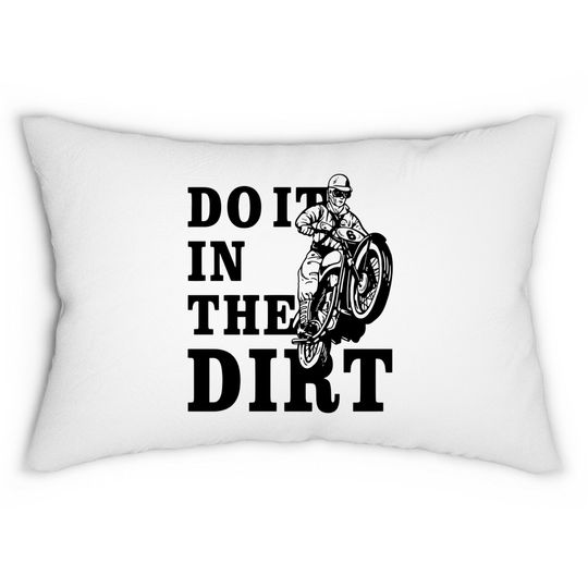 Discover Dirt Bikers Do It In The Dirt Lumbar Pillow - Fun Dirt Bike Lumbar Cushion
