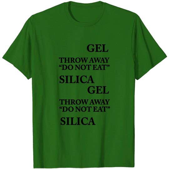 Discover Silica Gel - Silica Gel - T-Shirt