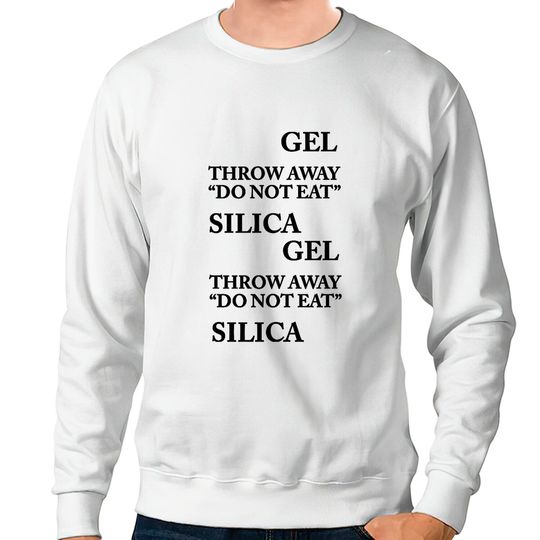 Discover Silica Gel - Silica Gel - Sweatshirts
