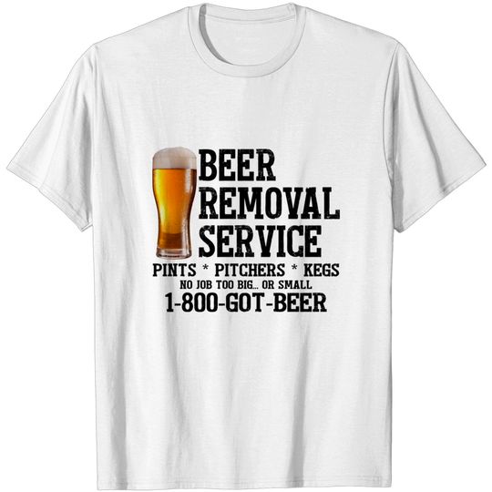 Discover Beer Removal Service T Shirt T-shirt