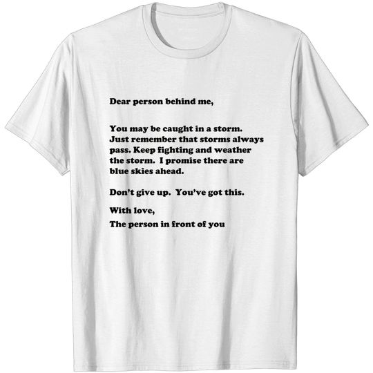 Discover Dear Person Behind Me...Caught In A Storm - Dear Person Behind Me - T-Shirt