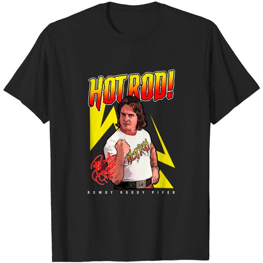 Discover Hot Rod Rowdy - Roddy Piper - T-Shirt