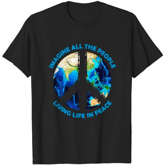 Discover Imagine all the people living life in peace - Imagine All The People - T-Shirt