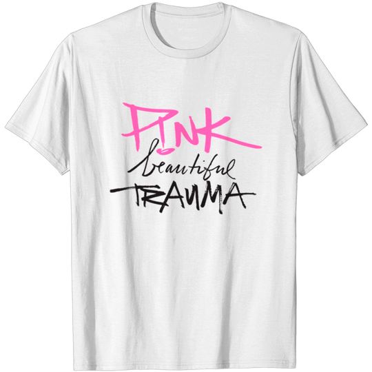 Discover pink beautiful trauma T-shirt