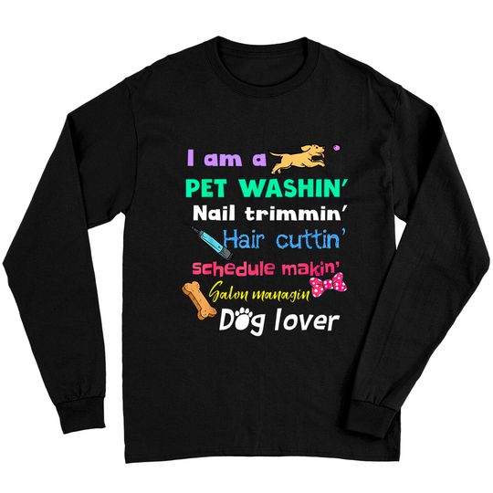 Discover Dog Groomer Gift Grooming Funny Pet Dog Lover Long Sleeves