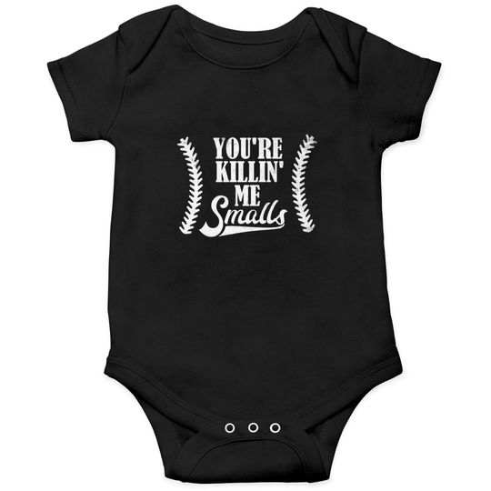 Discover The Sandlot You're Killin' Me Smalls - Sandlot - Onesies