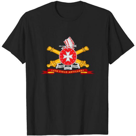 Discover 14th Field Artillery w Br - Ribbon - 14th Field Artillery W Br Ribbon - T-Shirt