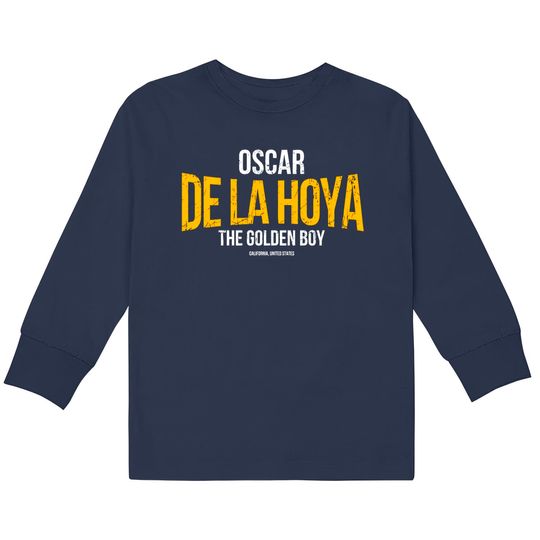 Discover Oscar de la hoya The golden boy - Oscar De La Hoya - Kids Long Sleeve T-Shirts