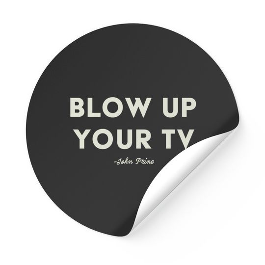 Discover Blow Up Your TV John Prine Sticker Stickers