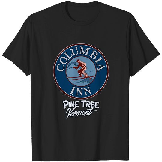Discover Columbia Inn - Pine Tree Vermont (no distress) - Danny Kaye - T-Shirt