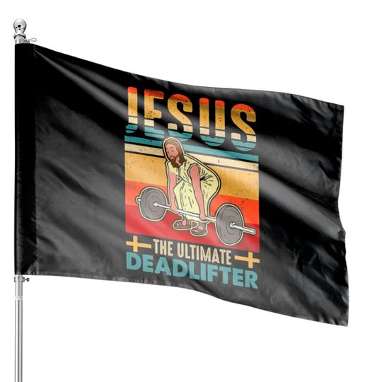 Discover Vintage Jesus The Ultimate Deadlifter House Flags