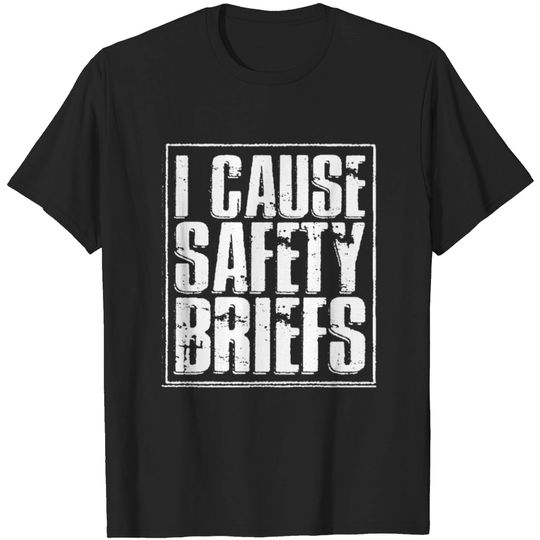 Discover I Cause Safety Briefs tshirt T-shirt